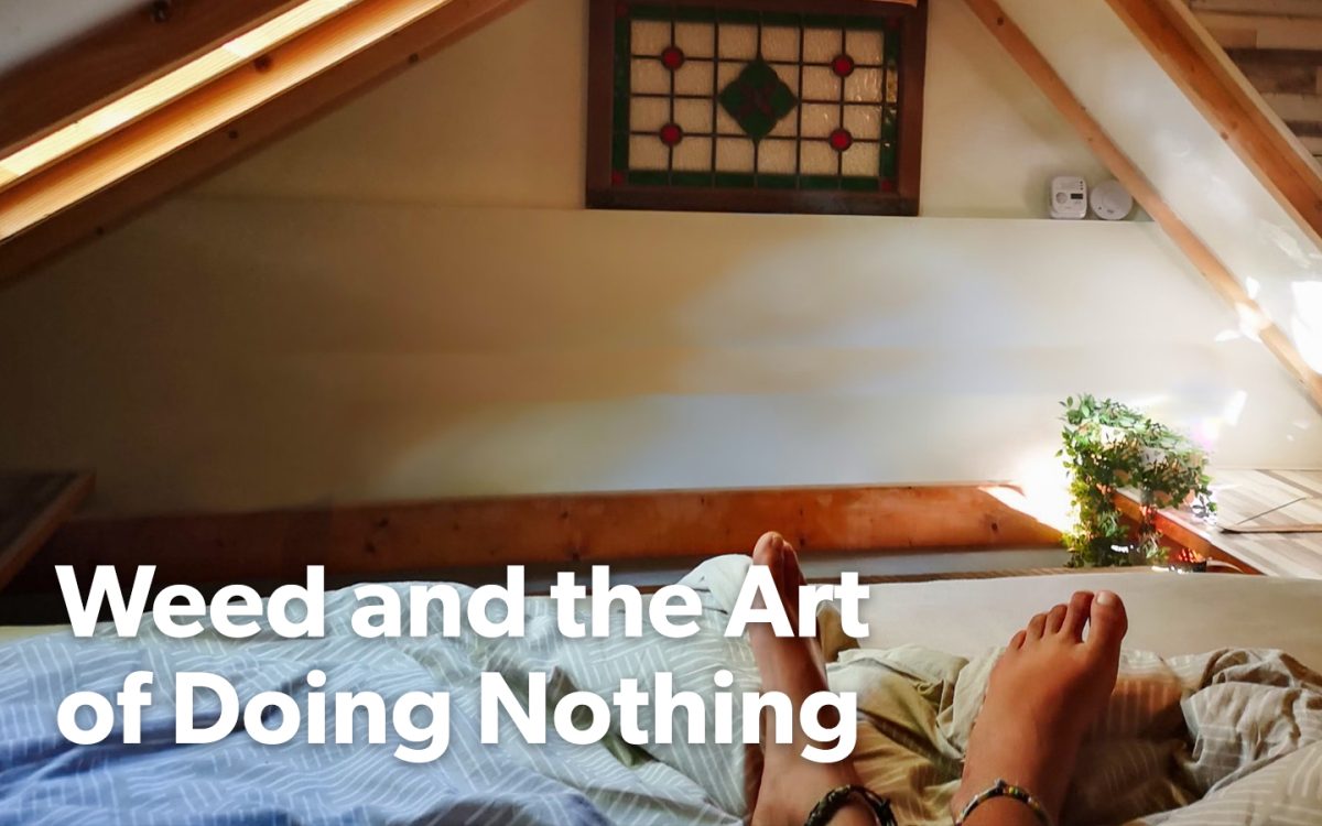 the art of doing nothing with cannabis
